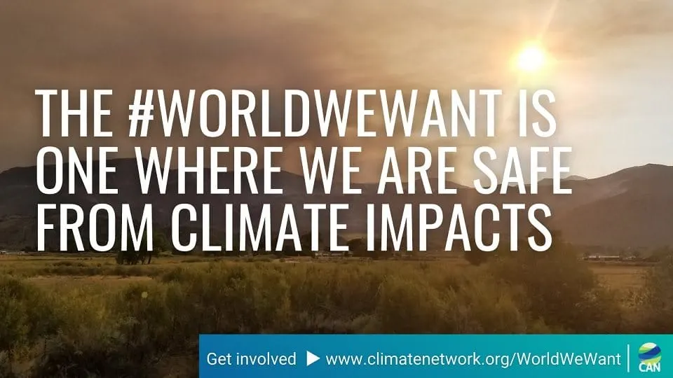 Climate Action Network campaign card reading “The #WorldWeWant is one where we are safe from climate impacts”, over a hazy sunlit valley